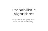 Probabilistic Algorithms Evolutionary Algorithms Simulated Annealing.
