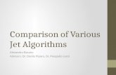 Comparison of Various Jet Algorithms Alexandru Bacanu Advisers: Dr. Danilo Piparo, Dr. Piergiulio Lenzi.