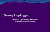 Dewey Unplugged Beyond the Dewey Decimal Classification System.