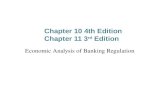Chapter 10 4th Edition Chapter 11 3 rd Edition Economic Analysis of Banking Regulation.