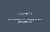 Chapter 15 The World in 1450: Changing Balance of World Power.
