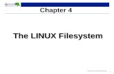 1 © 2001 John Urrutia. All rights reserved. Chapter 4 The LINUX Filesystem.