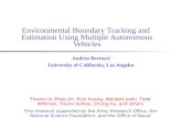 Environmental Boundary Tracking and Estimation Using Multiple Autonomous Vehicles Andrea Bertozzi University of California, Los Angeles Thanks to Zhipu.