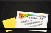 Partition a whole into equal parts and define the equal parts to identify the unit fraction numerically. Math Lesson 5.5 I can look at different shapes,