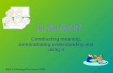 Constructing meaning, demonstrating understanding and using it MELS Working Document 2008.