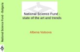 National Science Fund - Bulgaria National Science Fund - Bulgaria National Science Fund - state of the art and trends Albena Vutsova.