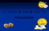 Dr. Fowler AFM Unit 7-8 Probability. Copyright © 2012 Pearson Education, Inc. Publishing as Prentice Hall.