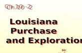 Ch.10 -2 Louisiana Purchase Mr. McCaw and Exploration.