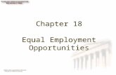 Chapter 18 Equal Employment Opportunities. 2 Chapter Objectives 1. Indicate what types of discrimination are prohibited by federal laws. 2. List and describe.