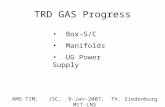 TRD GAS Progress AMS TIM, JSC, 9-Jan-2007, Th. Siedenburg MIT-LNS Box-S/C Manifolds UG Power Supply.