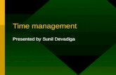 Time management Presented by Sunil Devadiga. Opening: Give Evidence... Introductory Tape.