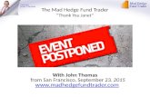 The Mad Hedge Fund Trader “Thank You Janet” With John Thomas from San Francisco, September 23, 2015  .