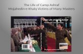 The Life of Camp Ashraf Mojahedin-e Khalq Victims of Many Masters.