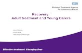Recovery: Adult treatment and Young Carers Mark Gilman, North West NTA Regional Manager.