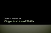 Level 3: Chapter 19.  Understand the value of organization in the learning process  Discover what the role of the tutor is in developing organizational.