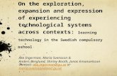On the exploration, expansion and expression of experiencing technological systems across contexts: learning technology in the Swedish compulsory school.