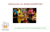 Welcome to MAKHAMPOM CELEBRATING OUR 30 TH ANNIVERSARY IN 2010.