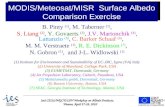 MODIS/Meteosat/MISR Surface Albedo Comparison Exercise B. Pinty (1), M. Taberner (1), S. Liang (2), Y. Govaerts (3), J.V. Martonchik (4), Lattanzio (5),