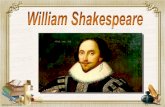 William Shakespeare (April 23, 1564 – April 23, 1616) - was the greatest English poet and dramatist of the XVI century. Shakespeare is an author of 17.