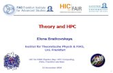 1 Theory and HPC Elena Bratkovskaya Institut für Theoretische Physik & FIAS, Uni. Frankfurt HIC for FAIR Physics Day: HPC Computing, FIAS, Frankfurt am.