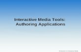 Introduction to Interactive Media Interactive Media Tools: Authoring Applications.