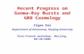 Recent Progress on Gamma-Ray Bursts and GRB Cosmology Zigao Dai Department of Astronomy, Nanjing University Sino-French workshop, Beijing, 08/30/2006.