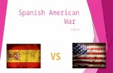 Spanish American War 1/28/15. President William McKinley  Started out his political career when he helped fight in the Civil War for the union side
