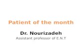 Dr. Nourizadeh Assistant professor of E.N.T. Well-nourished & Well-developed general appearance Laterality and extent of facial nerve weakness.