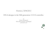 Florence, SDW2013 FPGA designs in the NBI generation 3 CCD controller. by Preben Nørregaard Niels Bohr Institute, Copenhagen preben@nbi.ku.dk.