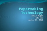Kylie Diges CBE 555 April 23, 2012. Outline History of Paper Manual Papermaking Industrial Papermaking Process Upcoming Technologies.