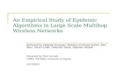 An Empirical Study of Epidemic Algorithms in Large Scale Multihop Wireless Networks Authored by Deepak Ganesan, Bhaskar Krishnamachari, Alec Woo, David.