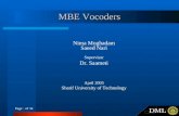 Page 0 of 34 MBE Vocoders Nima Moghadam Saeed Nari Supervisor Dr. Saameti April 2005 Sharif University of Technology.