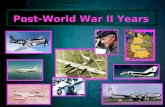 Post-World War II Years. Overview Political Developments Military Developments The Berlin Airlift Lessons Learned Aviation Research and Development Political.