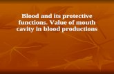 Blood and its protective functions. Value of mouth cavity in blood productions.