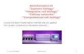 1. Lecture WS 2005/06Bioinformatics III1 Bioinformatics III “Systems biology” “Integrative cell biology” “Cellular networks” “Computational cell biology”