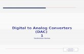 Digital to Analog Converters (DAC) 1 Technician Series ©Paul Godin prgodin@gmail.com March 2015.