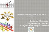 Regional Workshop Organized by CAFRAD 21-25 June 2010 -Tangier –Morocco.