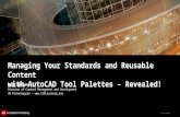 © 2011 Autodesk Managing Your Standards and Reusable Content with AutoCAD Tool Palettes – Revealed! Matt Murphy Director of Content Management and Development.