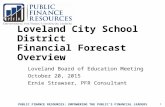Loveland City School District Financial Forecast Overview Loveland Board of Education Meeting October 20, 2015 Ernie Strawser, PFR Consultant PUBLIC FINANCE.