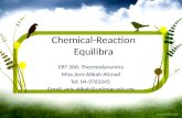 Chemical-Reaction Equilibra ERT 206: Thermodynamics Miss Anis Atikah Ahmad Tel: 04-9763245 Email: anis atikah@unimap.edu.my.