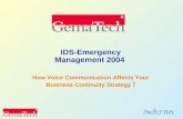 IDS-Emergency Management 2004 How Voice Communication Affects Your Business Continuity Strategy !