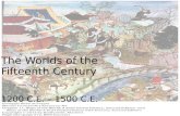 The Worlds of the Fifteenth Century 1200 C.E. – 1500 C.E.