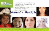 Women’s Health Provided Courtesy of RD411.com Where health care professionals go for information Review Date 10/09 G-1121 Contributed by Shawna Gornick-Ilagan,