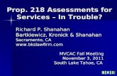 Prop. 218 Assessments for Services – In Trouble? Richard P. Shanahan Bartkiewicz, Kronick & Shanahan Sacramento, CA  MVCAC Fall Meeting.