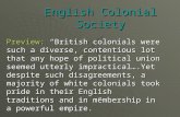 English Colonial Society Preview: “British colonials were such a diverse, contentious lot that any hope of political union seemed utterly impractical….Yet.