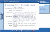 Inventor 10 – Pyramid Game AuthorLarann Foss, Lockerbie Academy, Dumfries and Galloway The objectives of this topic are to support the pupils in the production.