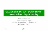 11/12/20151 Givinostat in Duchenne Muscular Dystrophy Paolo Bettica Italfarmaco SpA Action Duchenne, London 7° November 2015.