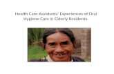 Health Care Assistants’ Experiences of Oral Hygiene Care in Elderly Residents.
