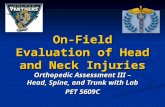 On-Field Evaluation of Head and Neck Injuries Orthopedic Assessment III – Head, Spine, and Trunk with Lab PET 5609C.
