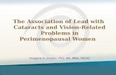 The Association of Lead with Cataracts and Vision-Related Problems in Perimenopausal Women Imogene A. Drakes, PhD, MS. MBA, FACHE.